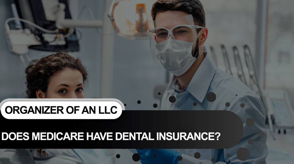 Does Medicare Have Dental Insurance?