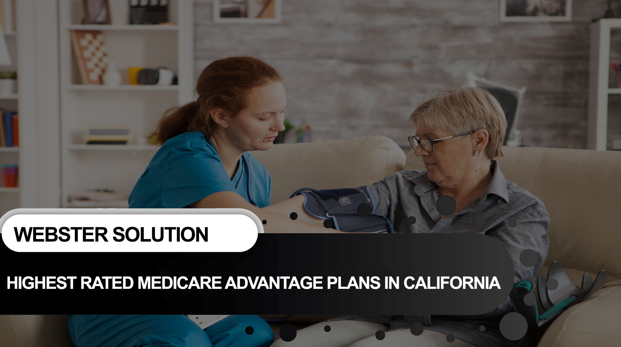 Highest Rated Medicare Advantage Plans In California By “Webster ...